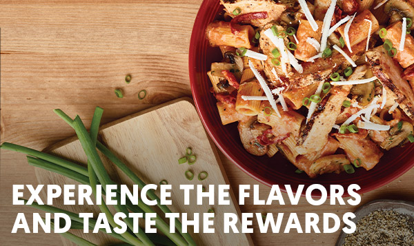 Experience the Flavors Taste the Rewards